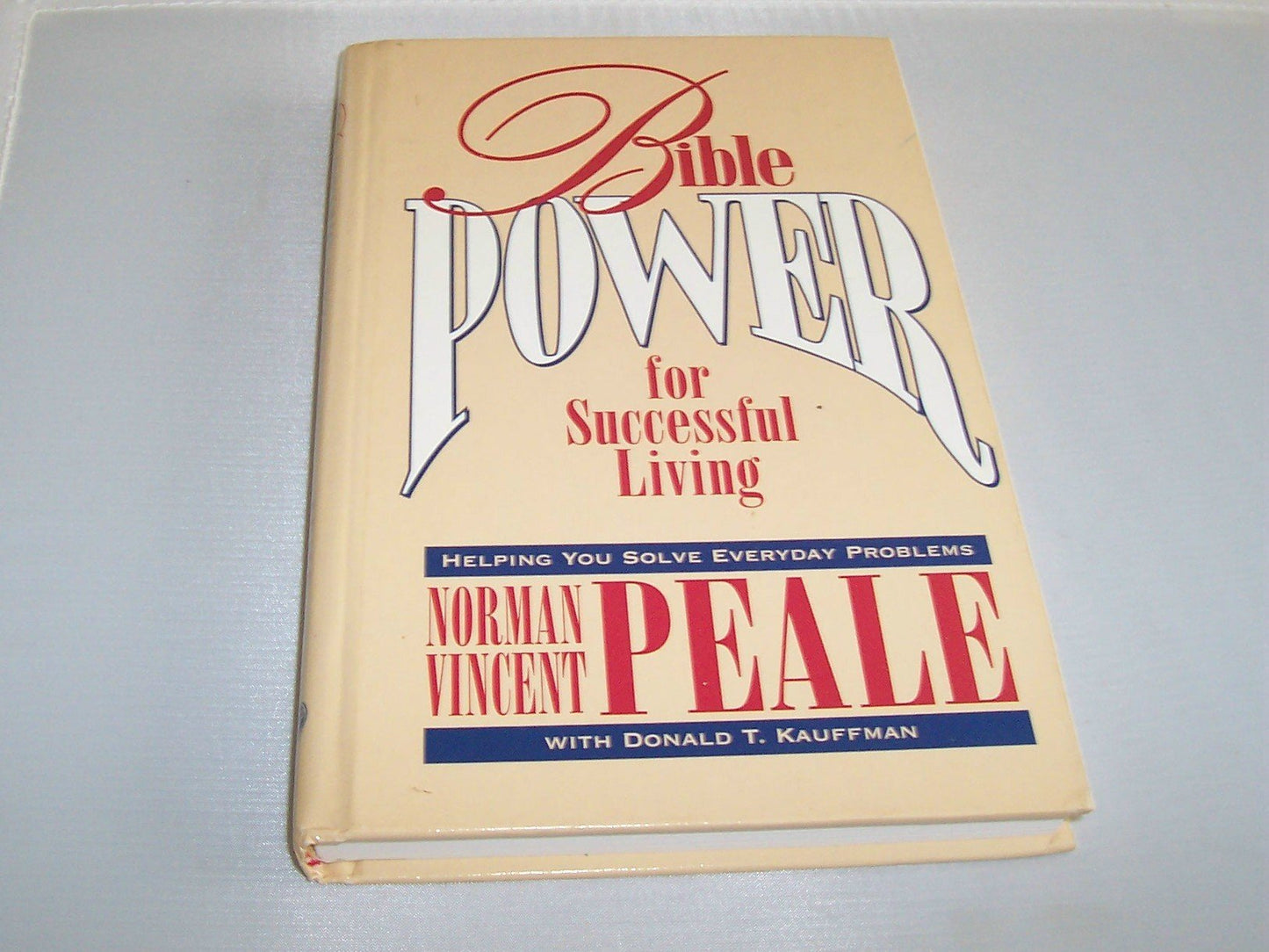 Bible Power for Successful Living: Helping You Solve Your Everyday Problems