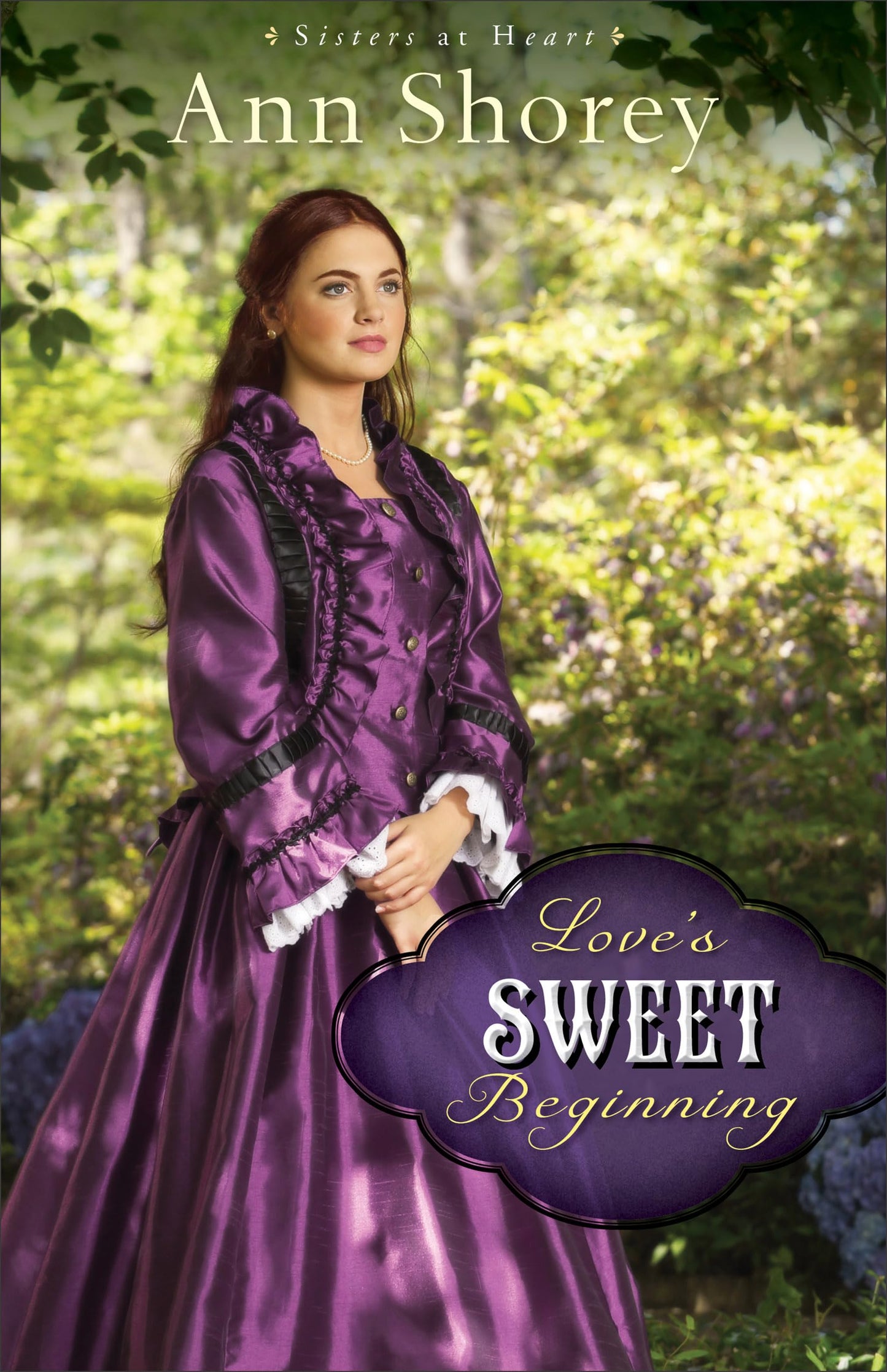 Love's Sweet Beginning: A Novel (Sisters at Heart)