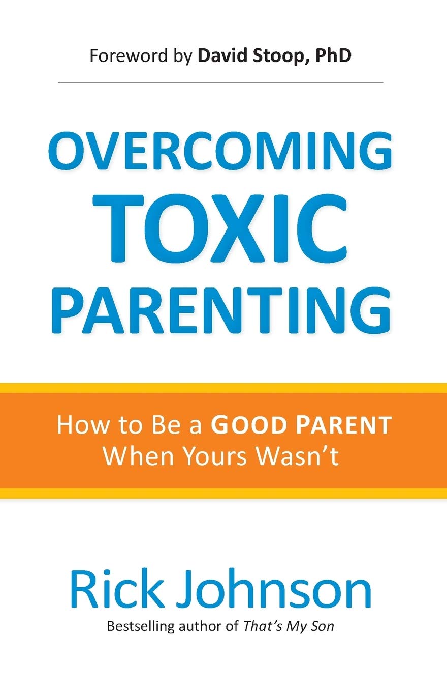 Overcoming Toxic Parenting