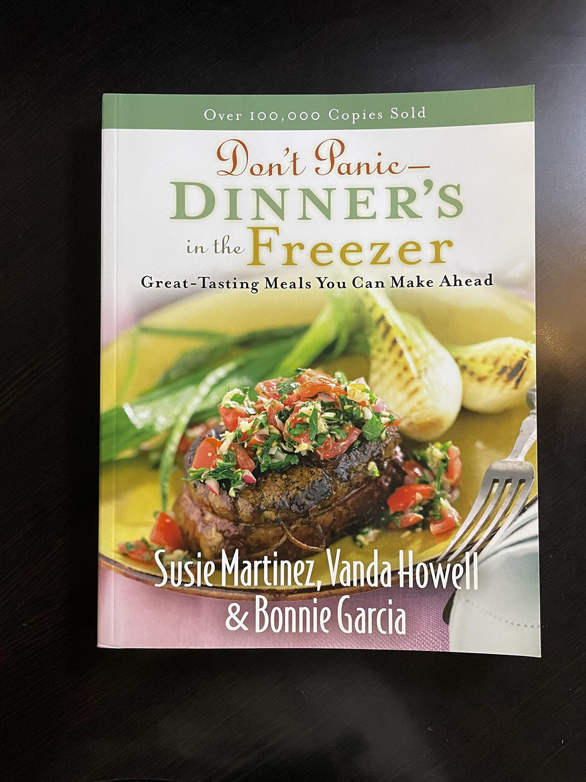 Don't Panic - Dinner's in the Freezer: Great-Tasting Meals You Can Make Ahead