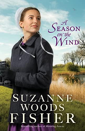A Season on the Wind: (Amish Christian Romance Novel with Conflict, Humor and Rekindled Love)