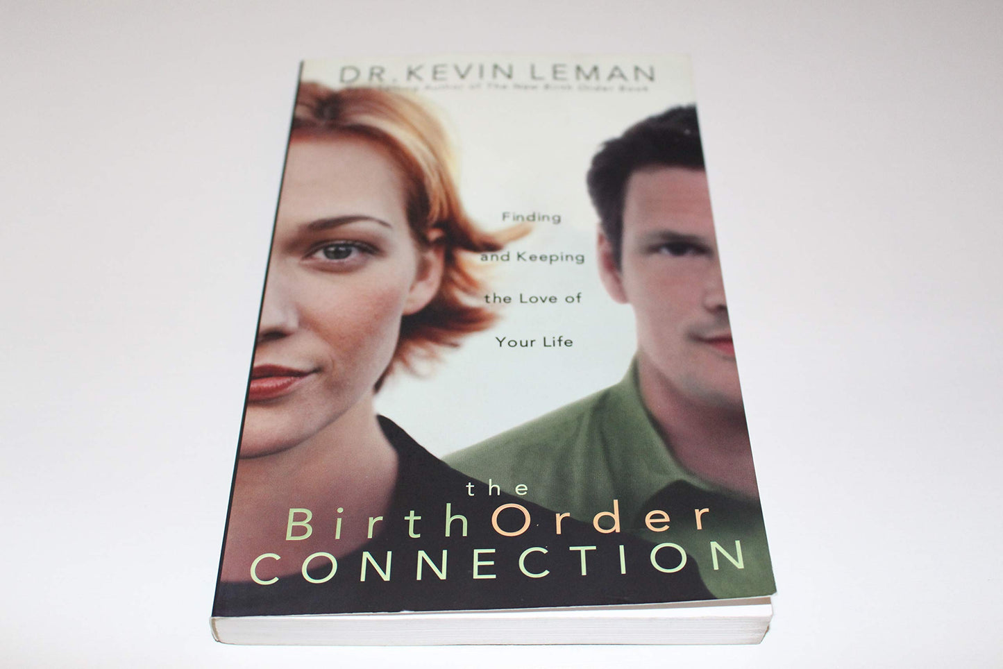 The Birth Order Connection : Finding and Keeping the Love of Your Life