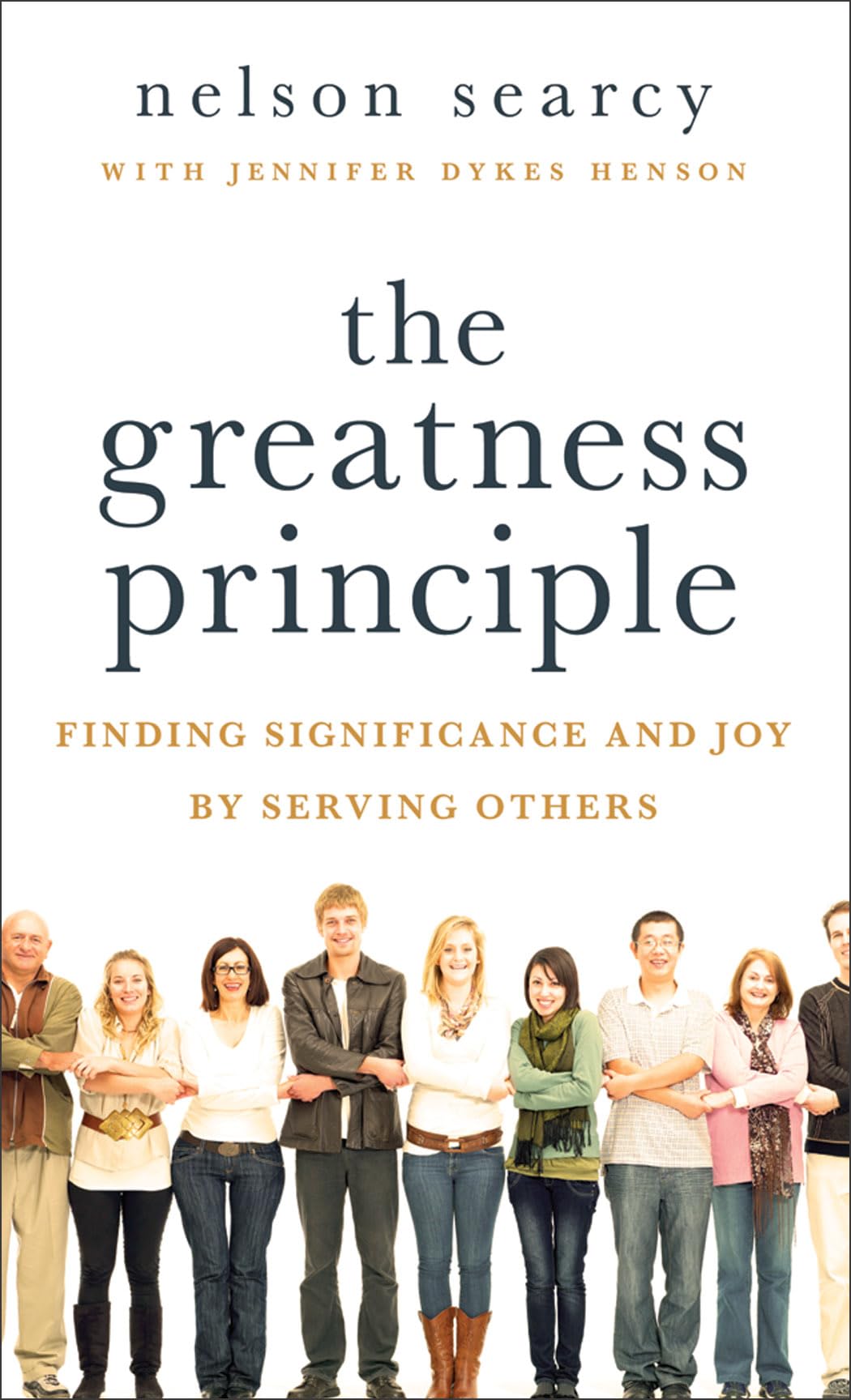 The Greatness Principle: Finding Significance And Joy By Serving Others