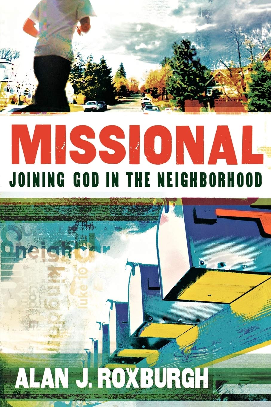 Missional: Joining God in the Neighborhood (Allelon Missional Series)