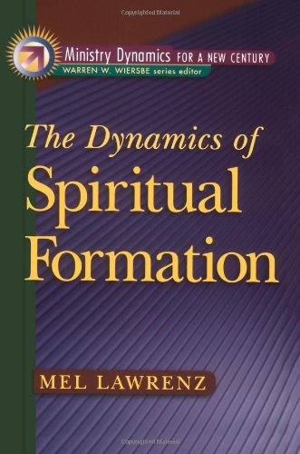 Dynamics of Spiritual Formation, The (Ministry Dynamics for a New Century)