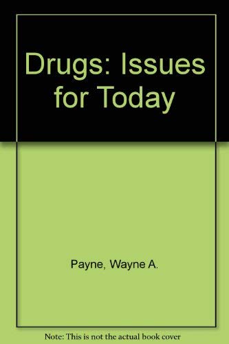 Drugs: Issues for today