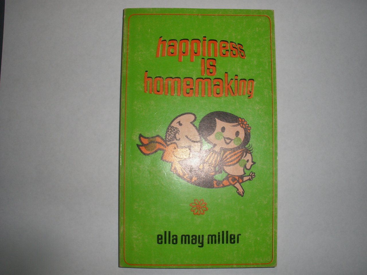 Happiness is Homemaking