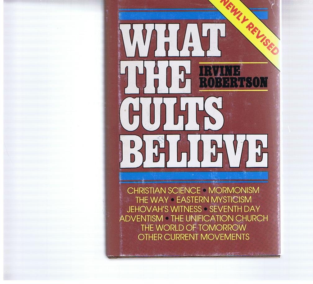 What the Cults Believe