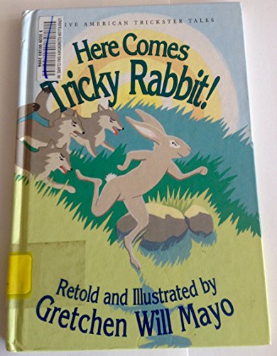 Here Comes Tricky Rabbit! (Native American Trickster Tales)