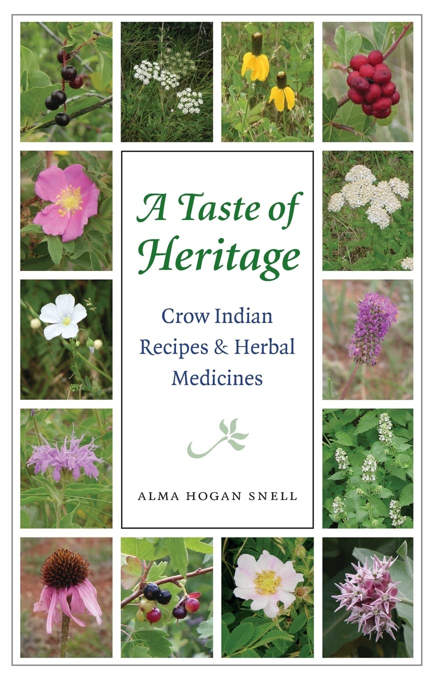 A Taste of Heritage: Crow Indian Recipes and Herbal Medicines (At Table)