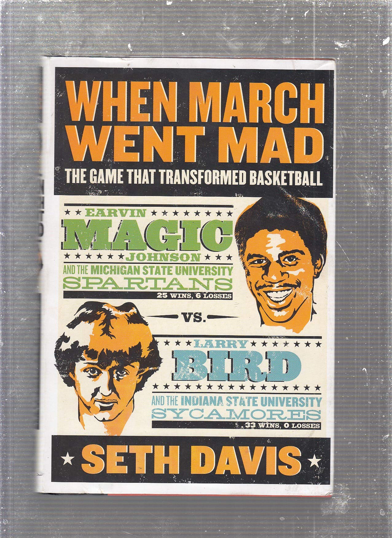When March Went Mad: The Game That Transformed Basketball