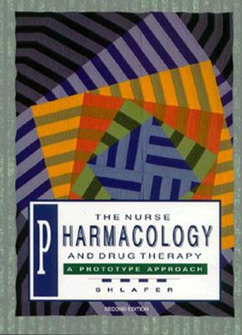 The Nurse, Pharmacology, and Drug Therapy: A Prototype Approach