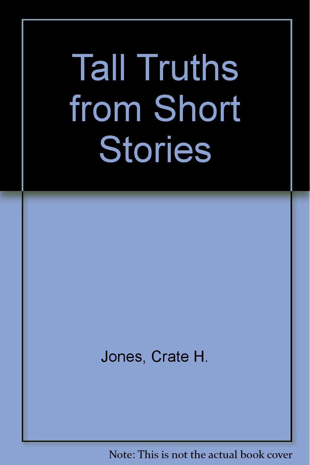 Tall Truths from Short Stories