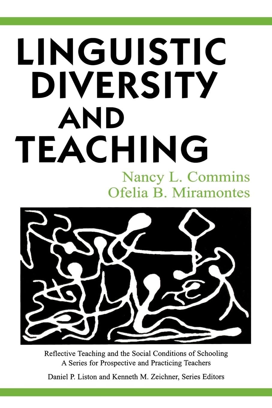 Linguistic Diversity and Teaching (Reflective Teaching and the Social Conditions of Schooling Series)