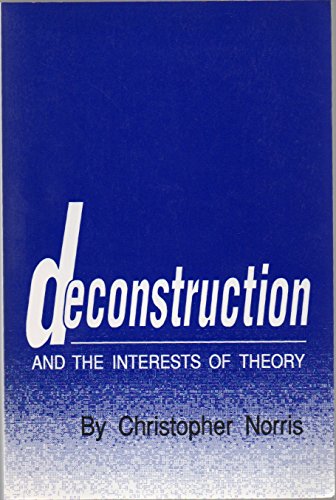 Deconstruction and the Interests of Theory (Oklahoma Project for Discourse & Theory)