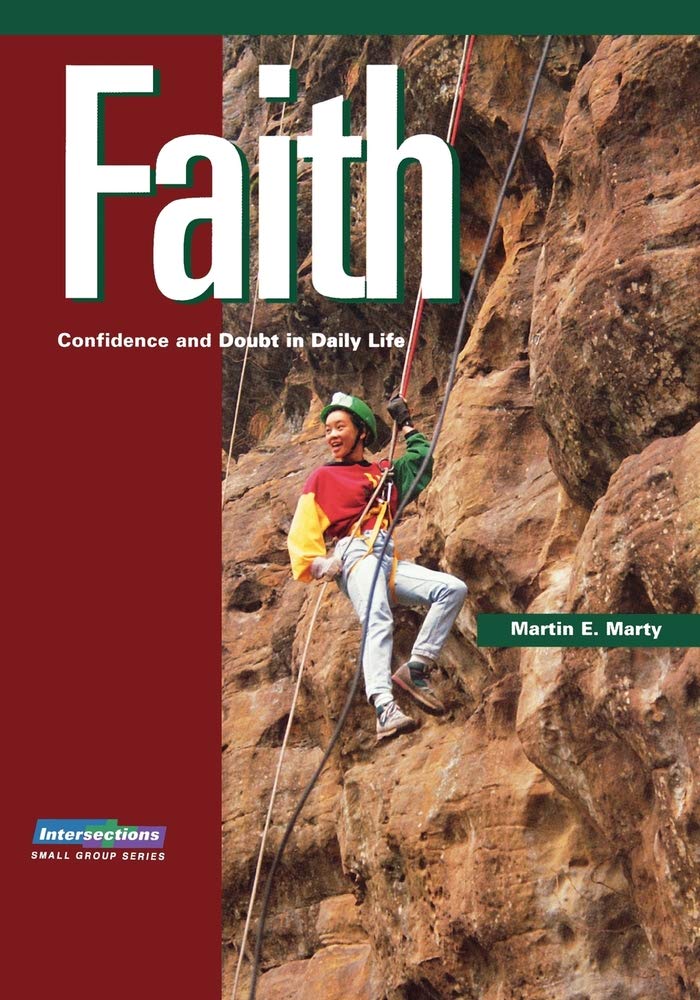 Intersections: Faith: Confidence and Doubt in Daily Life (Intersections (Augsburg))