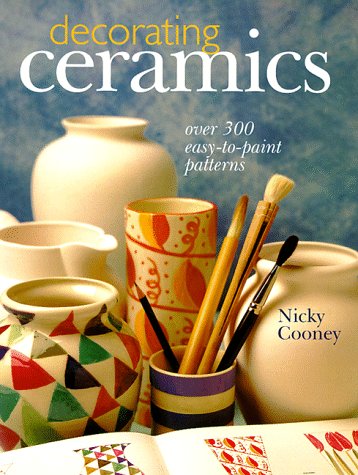 Decorating Ceramics: Over 300 Easy-to-Paint Patterns