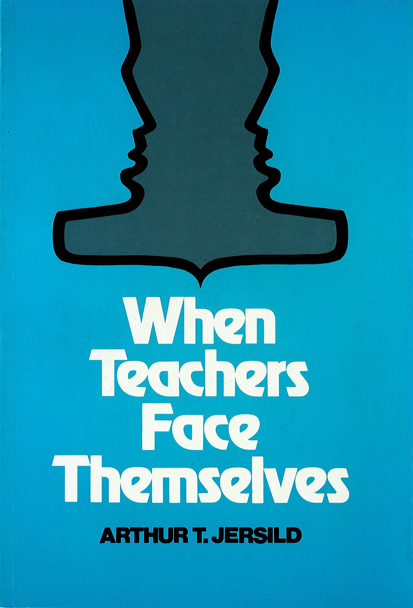When Teachers Face Themselves