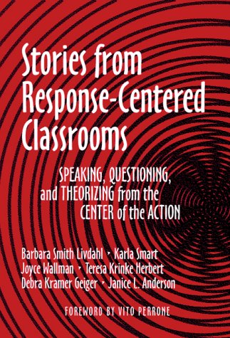 Stories from Response-Centered Classrooms