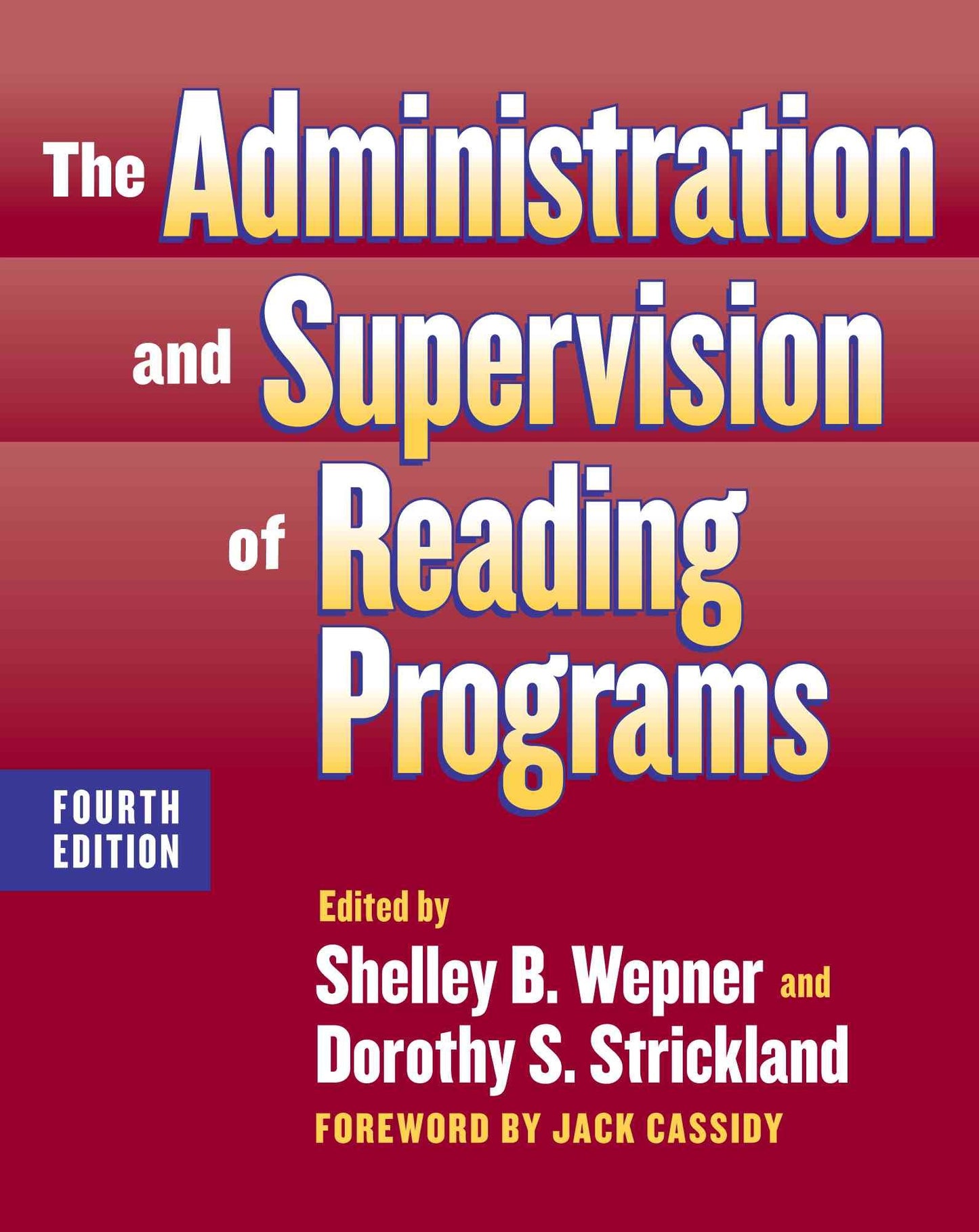 The Administration and Supervision of Reading Programs, Fourth Edition (Language and Literacy Series (Teachers College Pr)) (Language & Literacy Series)