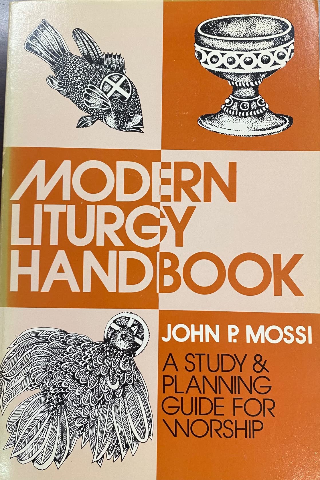 Modern liturgy handbook: A study and planning guide for worship
