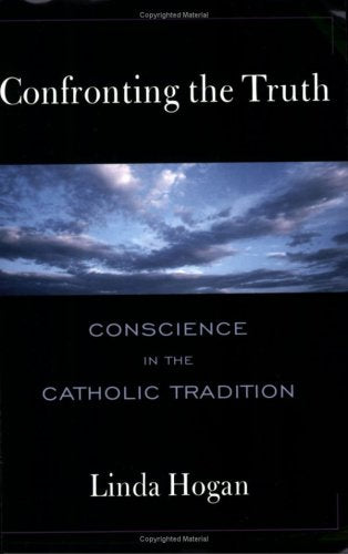 Confronting the Truth: Conscience in the Catholic Tradition