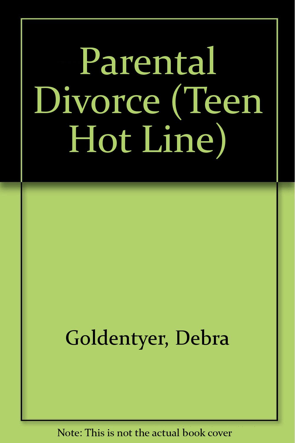 Parental Divorce (Teen Hot Line)
