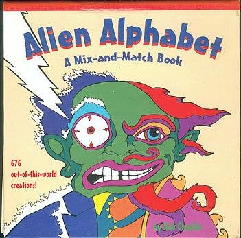 Alien Alphabet: A Mix-and-Match Book