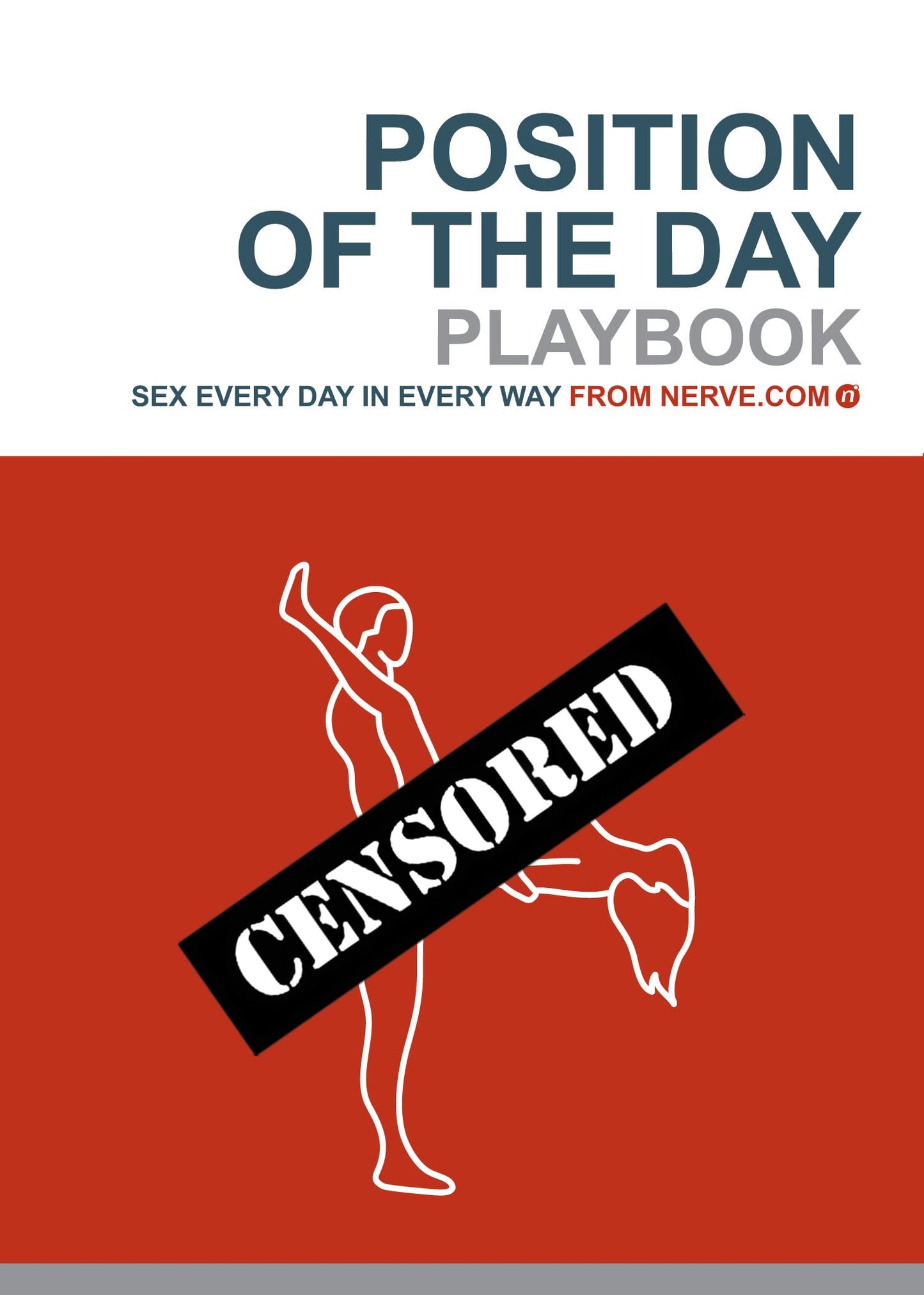Position of the Day Playbook: Sex Every Day in Every Way (Bachelorette Gifts, Adult Humor Books, Books for Couples)