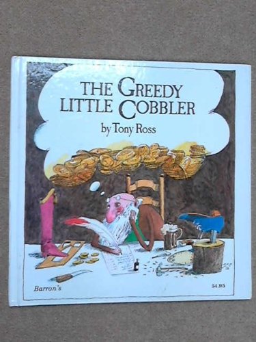 The Greedy Little Cobbler