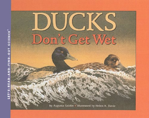 Ducks Don't Get Wet (Let's-Read-And-Find-Out Science: Stage 1 (Pb))