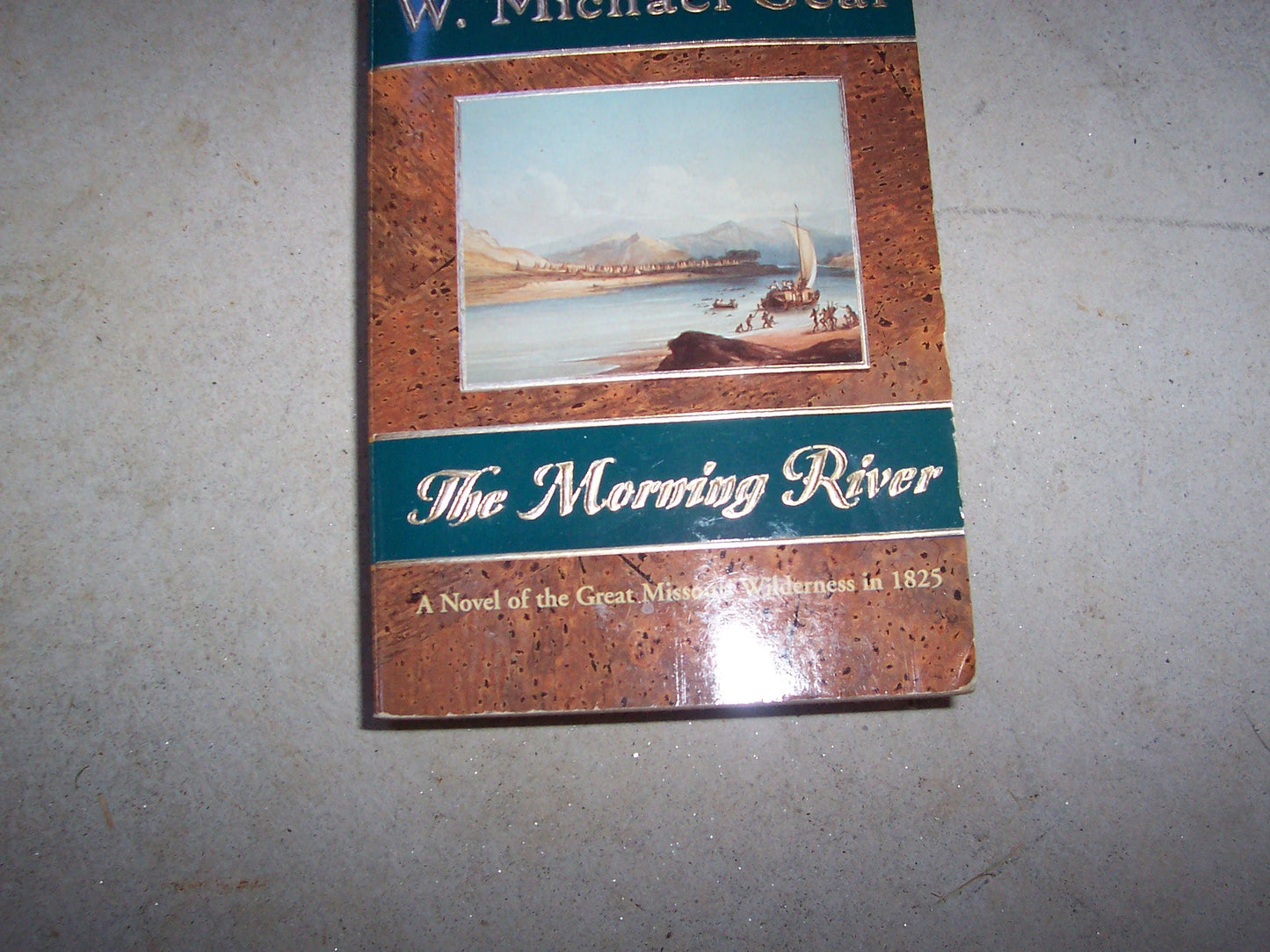 The Morning River: A Novel of the Great Missouri Wilderness in 1825 (Man From Boston)