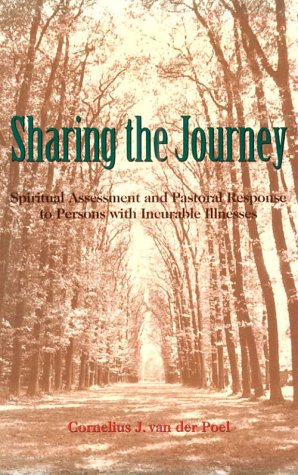 Sharing the Journey: Spiritual Assessment and Pastoral Response to Persons With Incurable Illnesses
