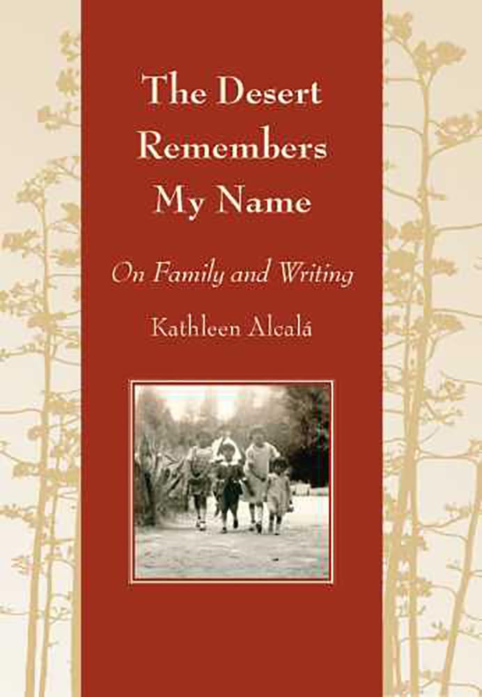 The Desert Remembers My Name: On Family and Writing (Camino del Sol)