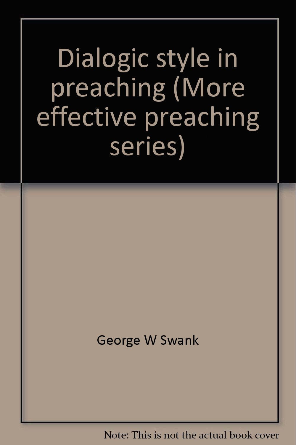 Dialogic style in preaching (More effective preaching series)