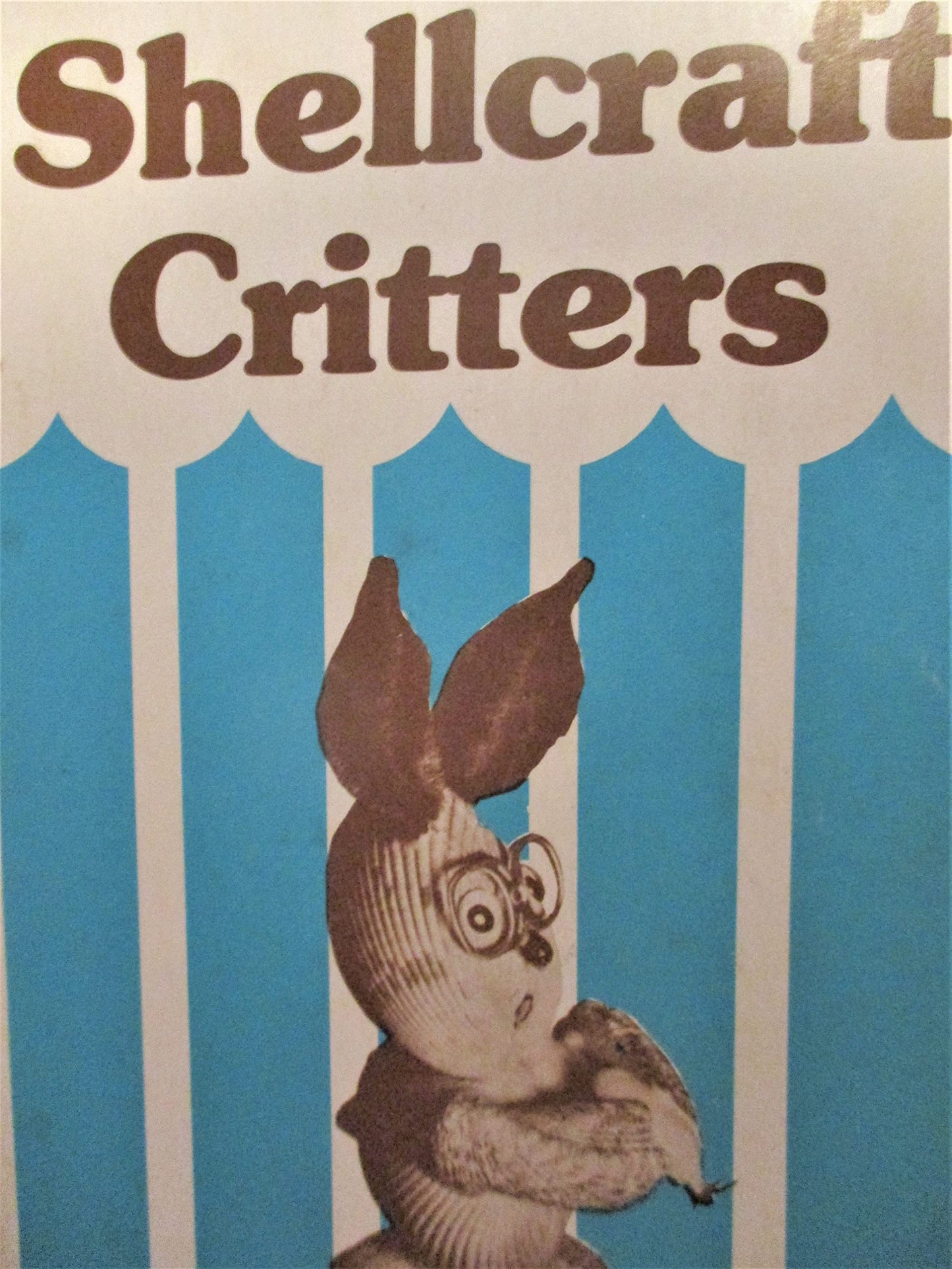 Shellcraft Critters: Short Time Projects for Beginners