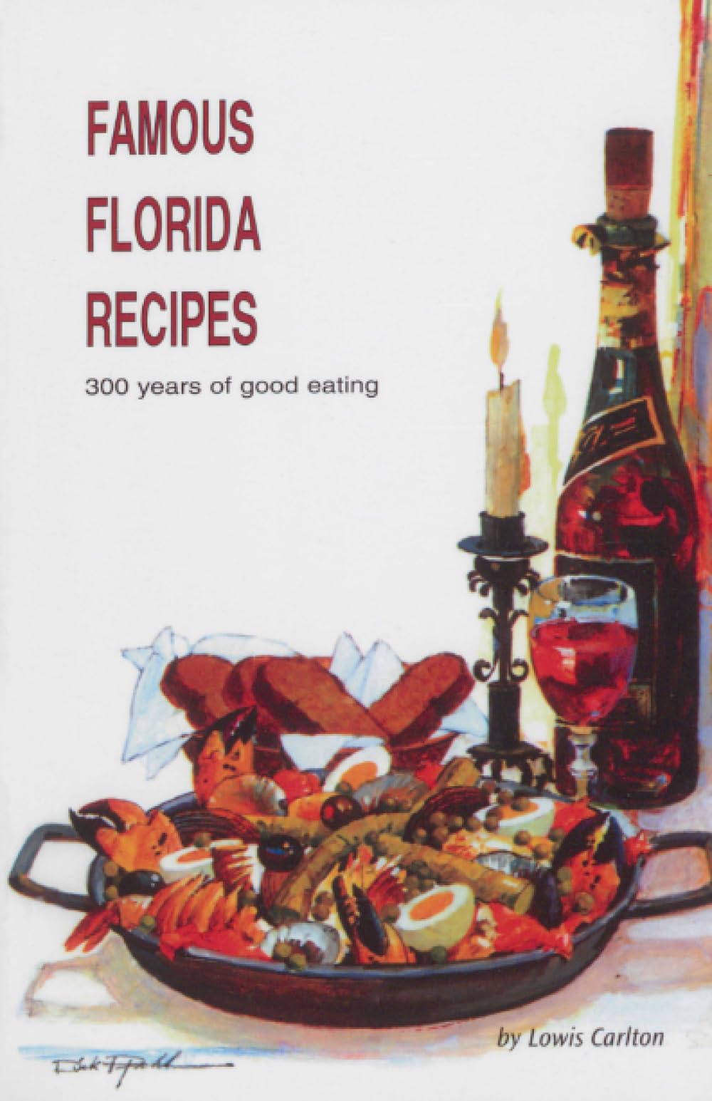 Famous Florida Recipes: 300 Years of Good Eating