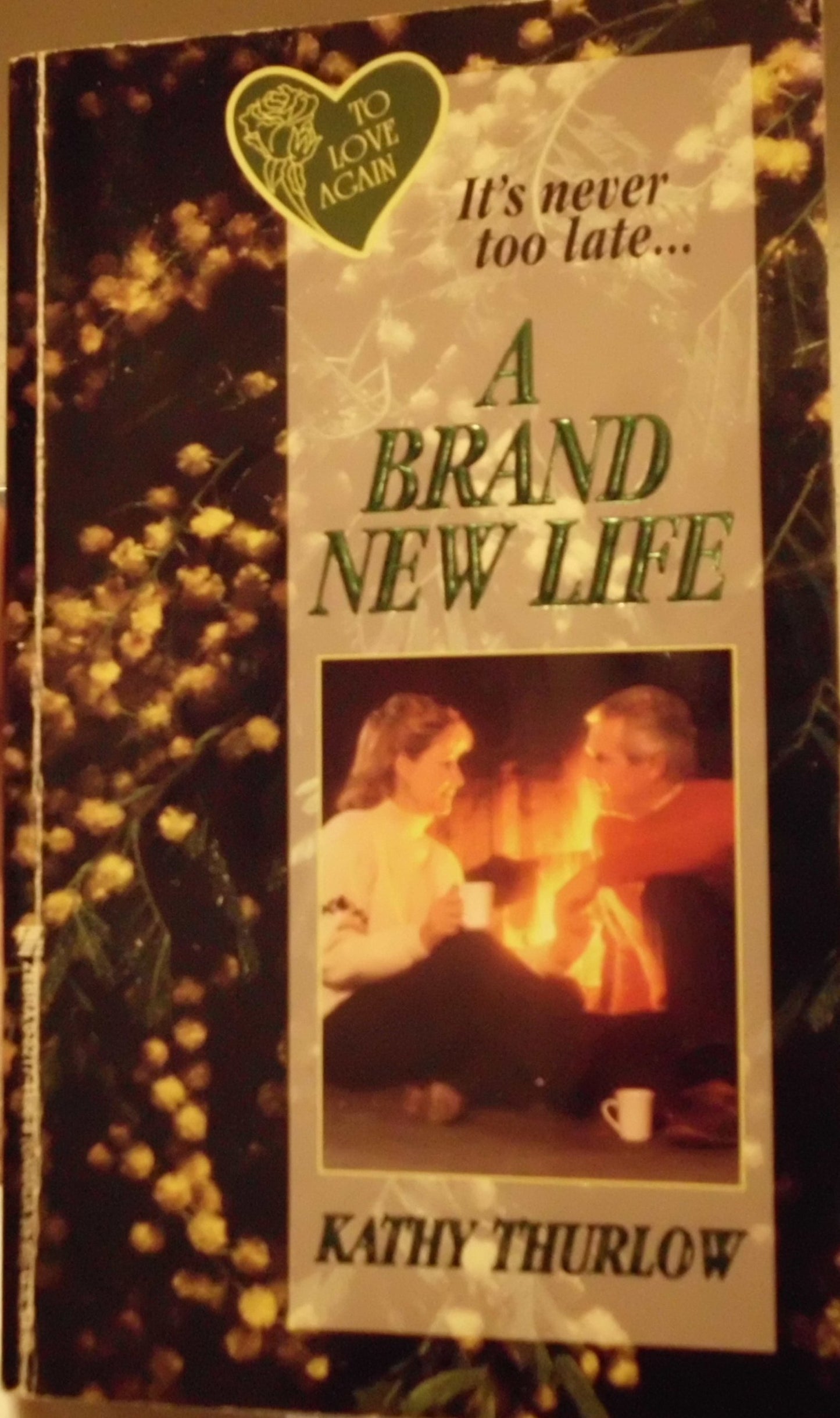 A Brand New Life (To Love Again)