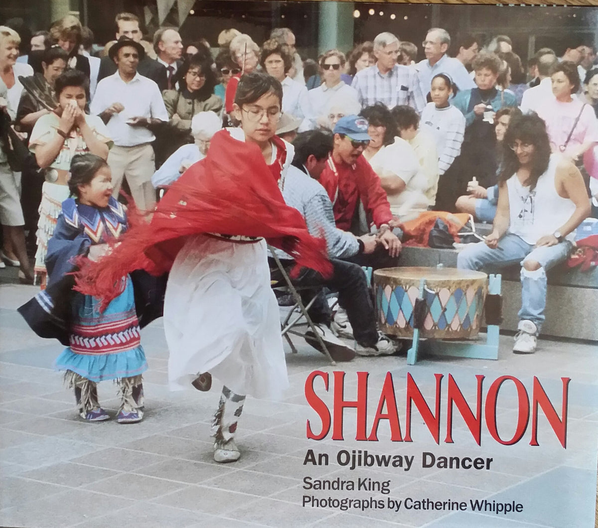 Shannon: An Ojibway Dancer (We Are Still Here : Native Americans Today)