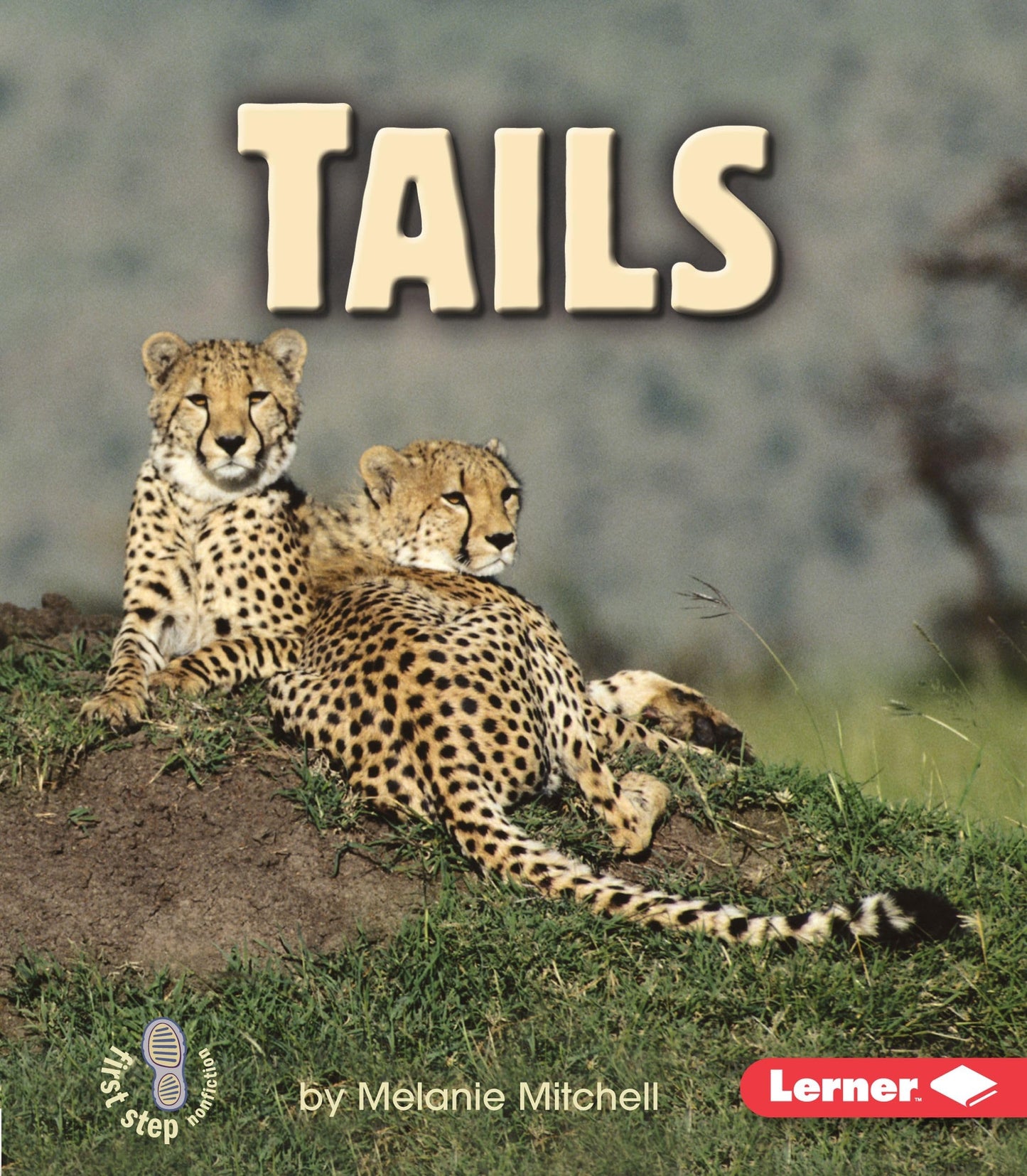 Tails (First Step Nonfiction Animal Traits)