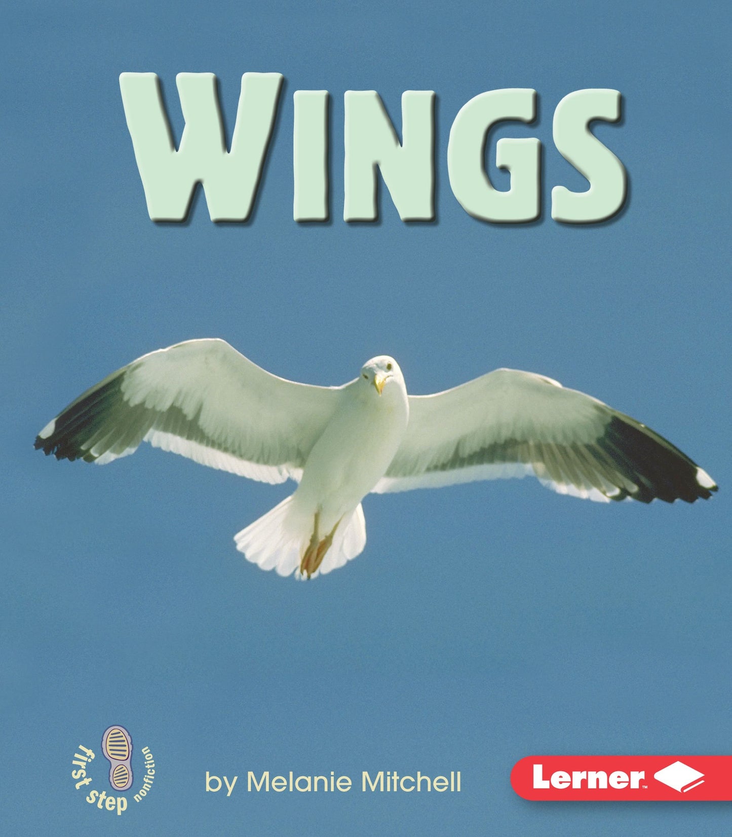 Wings (First Step Nonfiction Animal Traits)