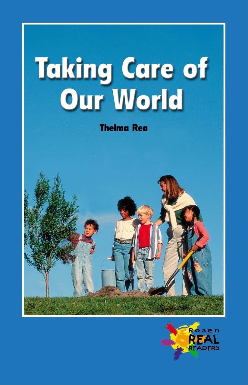 Taking Care of Our World (Real Readers - Upper Emergent)