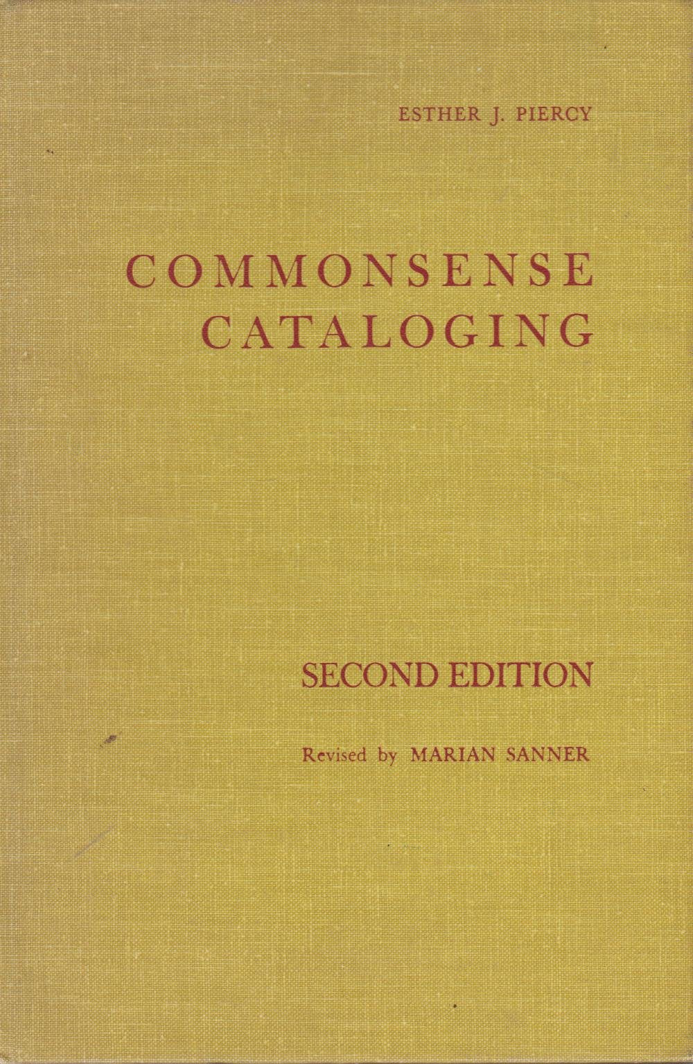 Commonsense Cataloging; A Manual for the Organization of Books and Other Materials in School and Small Public Libraries