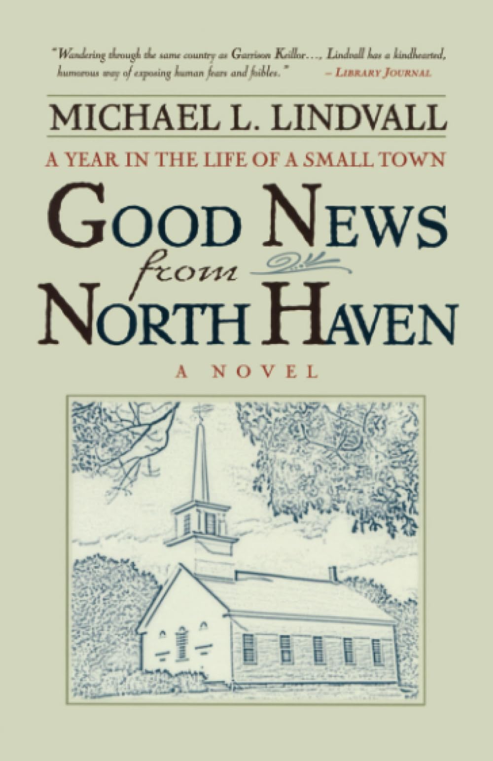 The Good News From North Haven: A Year in the Life of a Small Town