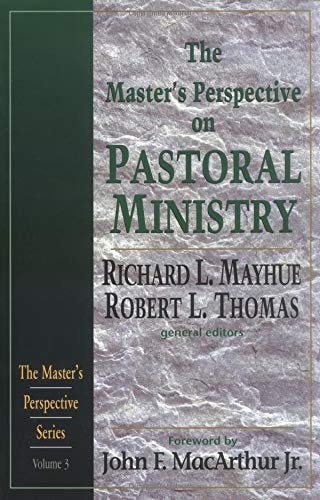 Master's Perspective on Pastoral Ministry, The (Master's Perspective Series, V. 3)