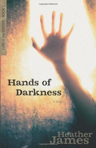 Hands of Darkness: A Novel (Lure of the Serpent)