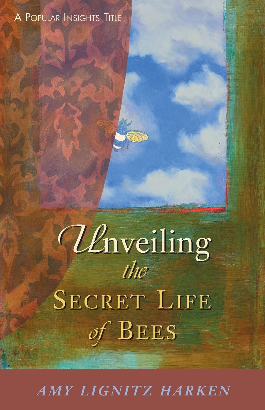 Unveiling The Secret Life Of Bees (POPULAR INSIGHTS)