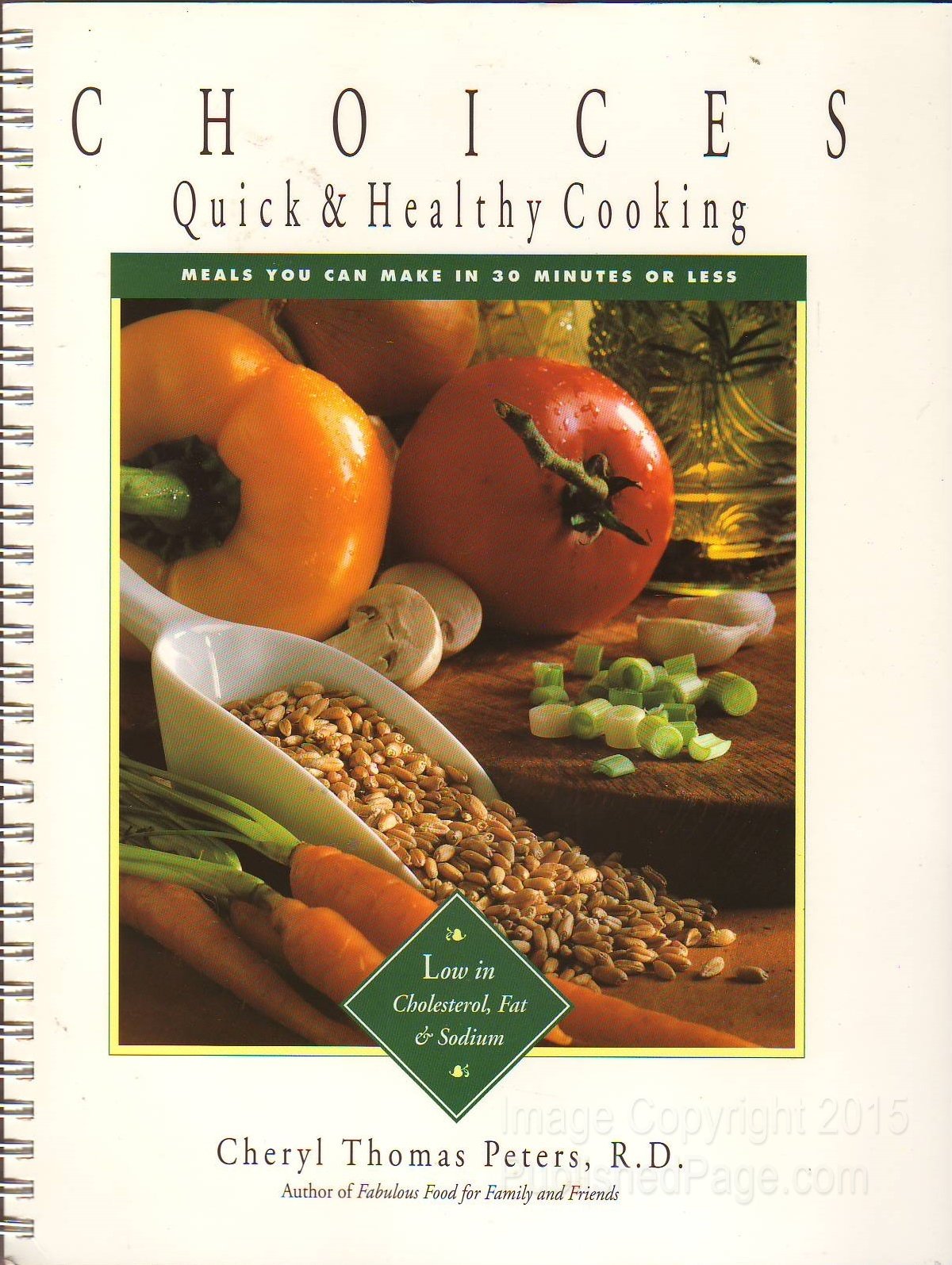 Choices: Quick & Health Cooking: Meals You Can Make in 30 Minutes or Less