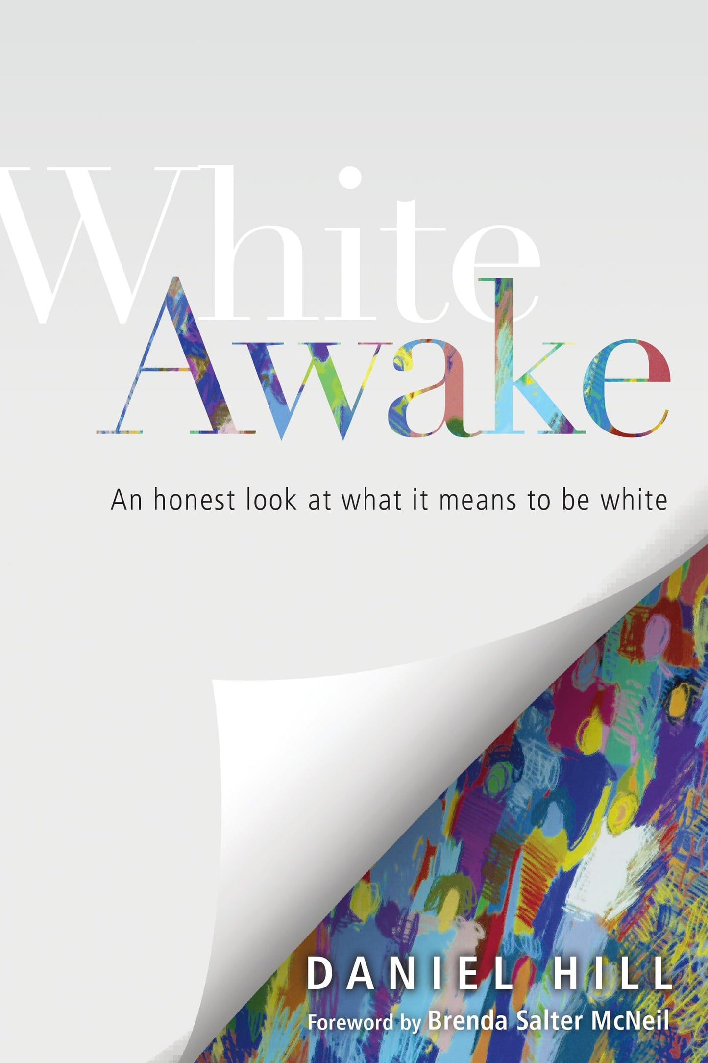 White Awake: An Honest Look at What It Means to Be White