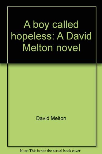 A boy called hopeless: A David Melton novel